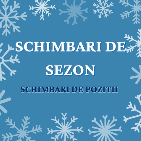 Schimbari de sezon, schimbari de pozitii